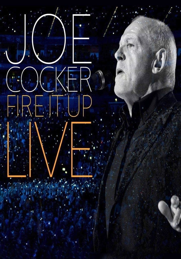 Joe Cocker Fire It Up Live 